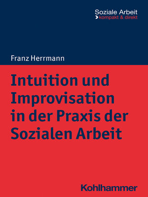 cover image of Intuition und Improvisation in der Praxis der Sozialen Arbeit